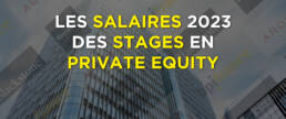Salaires des stages en Private Equity 2023