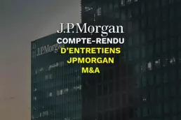 Compte rendu d'entretiens JP Morgan M&A